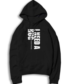 I Need A Huge Amount Of Money Hoodie