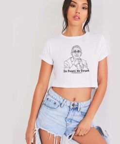 In Fauci We Trust Flatten The Curve Crop Top Shirt