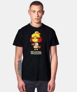 Isabelle No Coffee No Workee Animal Crossing T Shirt