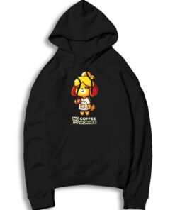 Isabelle No Coffee No Workee Animal Crossing Hoodie