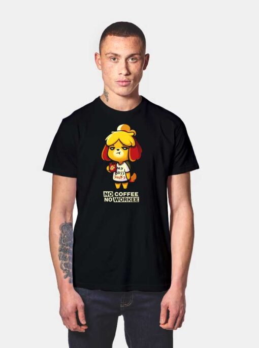 Isabelle No Coffee No Workee Animal Crossing T Shirt