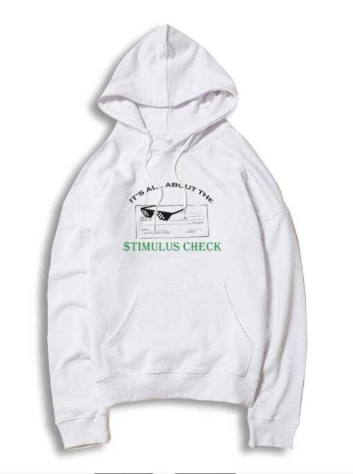 It's All About The Stimulus Check Hoodie