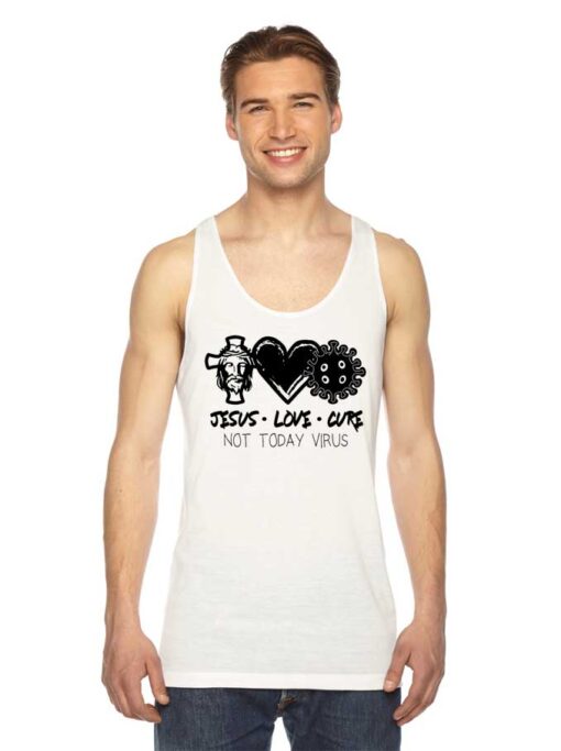 Jesus Love Cure Not Today Virus Tank Top