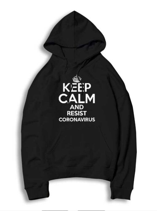 Keep Calm And Resist Coronavirus Logo Hoodie