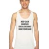 Keep Calm Maintain Social Distance Wash Your Hands Tank Top