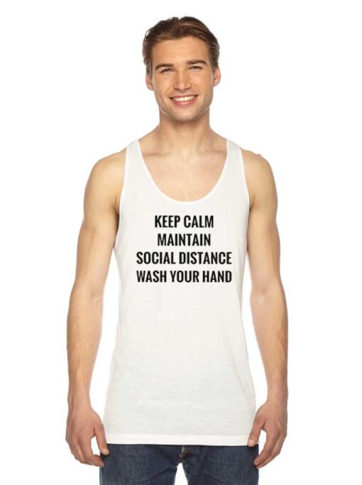 Keep Calm Maintain Social Distance Wash Your Hands Tank Top