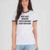 Keep Calm Maintain Social Distance Wash Your Hands Ringer Tee