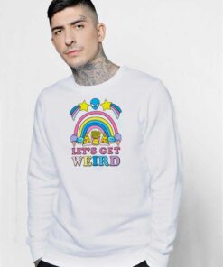 Let's Get Weird Alien Pizza Rainbow Sweatshirt