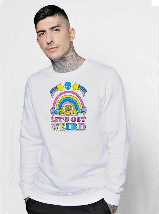 Let's Get Weird Alien Pizza Rainbow Sweatshirt