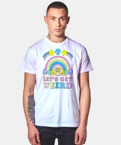 Let's Get Weird Alien Pizza Rainbow T Shirt