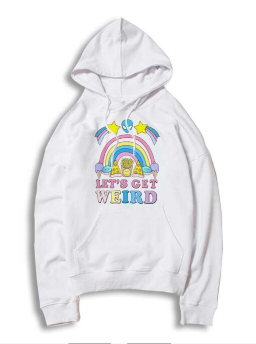 Let's Get Weird Alien Pizza Rainbow Hoodie