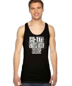 Let's Stop The Virus Fight Coronavirus Tank Top