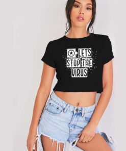 Let's Stop The Virus Fight Coronavirus Crop Top Shirt