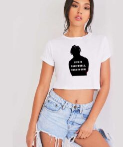 Live In Your World Rage In Ours Travis Scott Crop Top Shirt