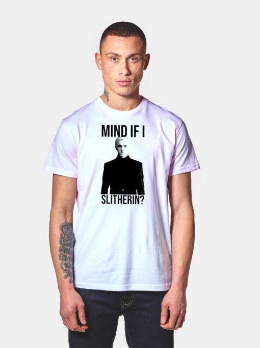 Mind If I Slitherin Draco Malfoy T Shirt