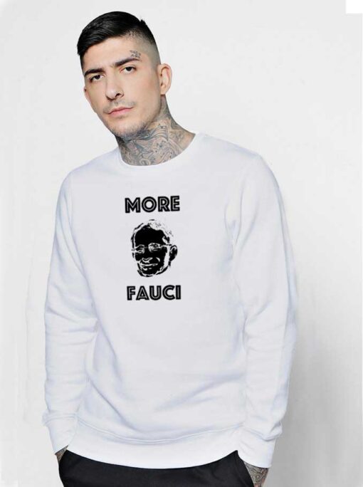 More Fauci Quote Vintage Sweatshirt