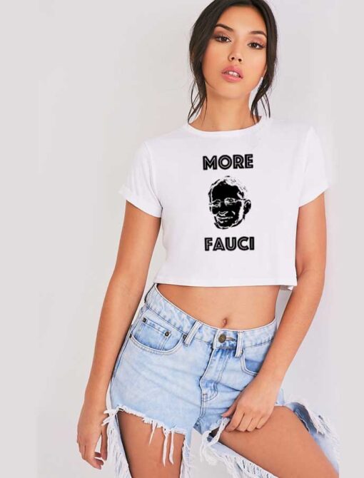 More Fauci Quote Vintage Crop Top Shirt