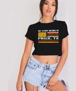 My Story Begins In Price America Oil Crop Top Shirt