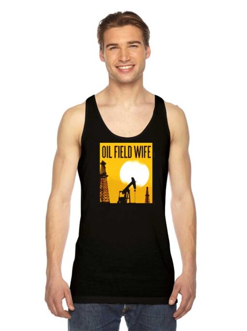 Oil Field Wife Well Sunset Afternoon Tank Top