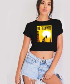 Oil Field Wife Well Sunset Afternoon Crop Top Shirt