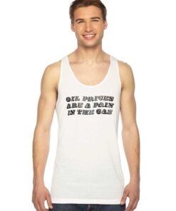 Oil Prices Are A Pain In The Gas Quote Tank Top