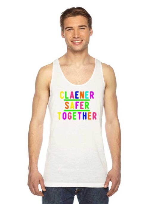 Rainbow Cleaner Safer Together Tank Top