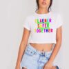 Rainbow Cleaner Safer Together Crop Top Shirt