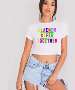 Rainbow Cleaner Safer Together Crop Top Shirt