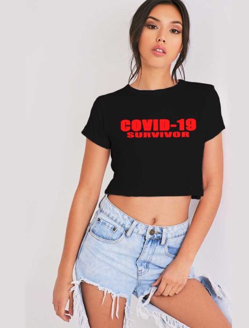 Red Covid 19 Survivor Coronavirus Quote Crop Top Shirt