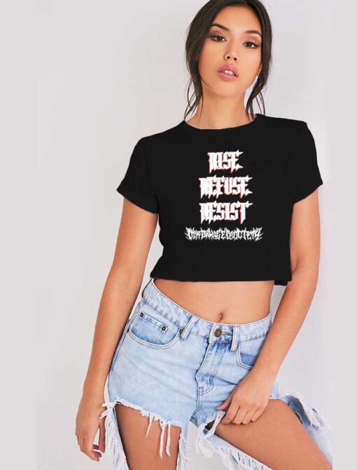 Rise Refuse Resist Our Damaged Society Crop Top Shirt