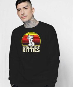 Show Me Your Kitties Retro Sweatshirt