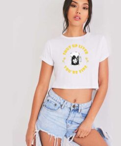 Shut Up Liver You're Fine Clover Beer Crop Top Shirt