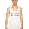 Small Boobs Big Dreams Quote Tank Top