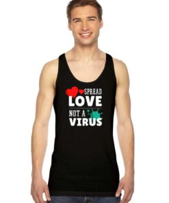 Spread Love Not A Virus Chinese Flu Tank Top