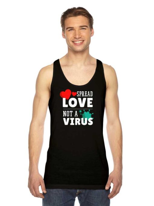 Spread Love Not A Virus Chinese Flu Tank Top