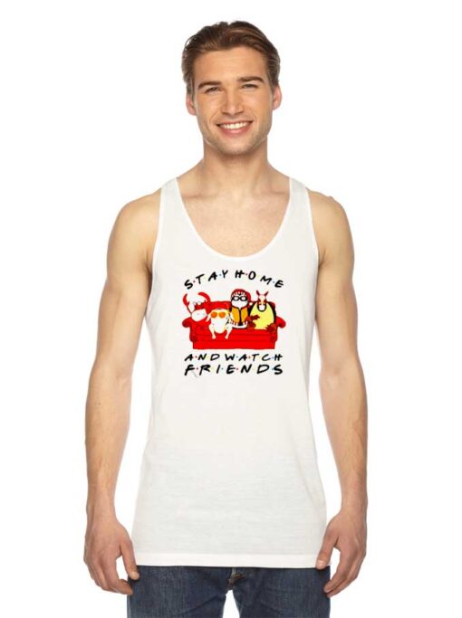 Stay Home And Watch Friends Show Tank Top