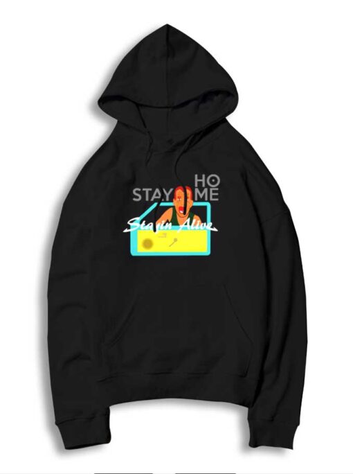 Stay Home Stayin Alive Coronavirus Hoodie