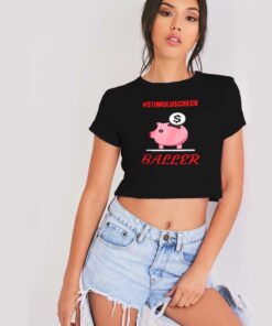 Stimulus Check Piggybank Baller Crop Top Shirt