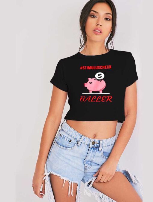 Stimulus Check Piggybank Baller Crop Top Shirt