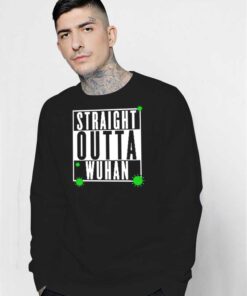 Straight Outta Wuhan Coronavirus Logo Sweatshirt