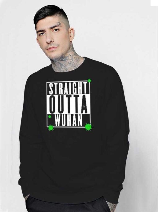 Straight Outta Wuhan Coronavirus Logo Sweatshirt