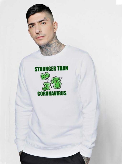 Stronger Than Coronavirus Pandemic Sweatshirt