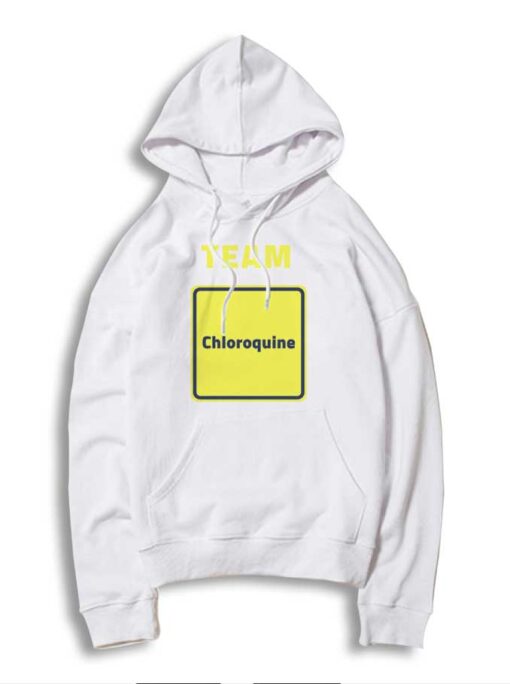 Team Chloroquine Coronavirus Logo Hoodie