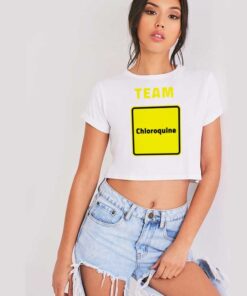 Team Chloroquine Coronavirus Logo Crop Top Shirt