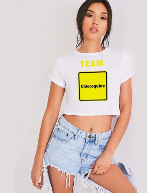 Team Chloroquine Coronavirus Logo Crop Top Shirt