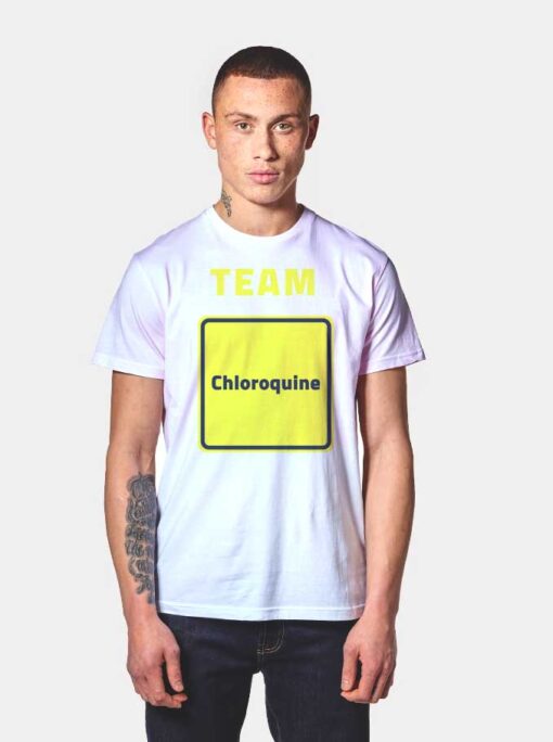 Team Chloroquine Coronavirus Logo T Shirt