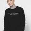 The Scotts Travis Scott Live In Your World Sweatshirt