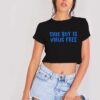 This Boy Is Virus Free Quote Crop Top Shirt