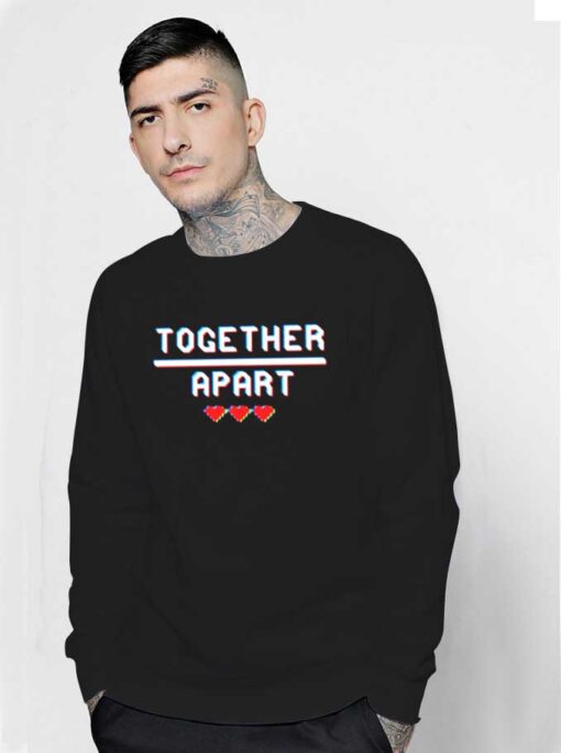 Together Apart Quarantine 2020 Retro Sweatshirt