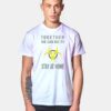 Together We Can Do It Stay At Home Biohazard T Shirt